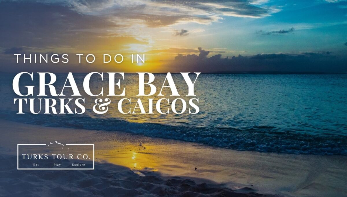 Things to Do in Grace Bay